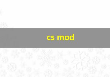 cs mod